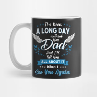 It's been a long day without you dad Mug